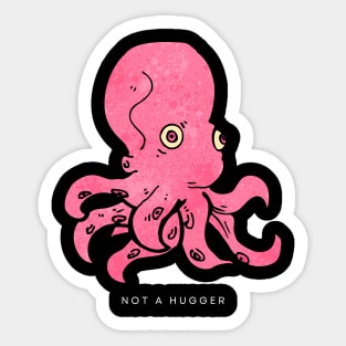 not a hugger | pink octopus | small print Sticker